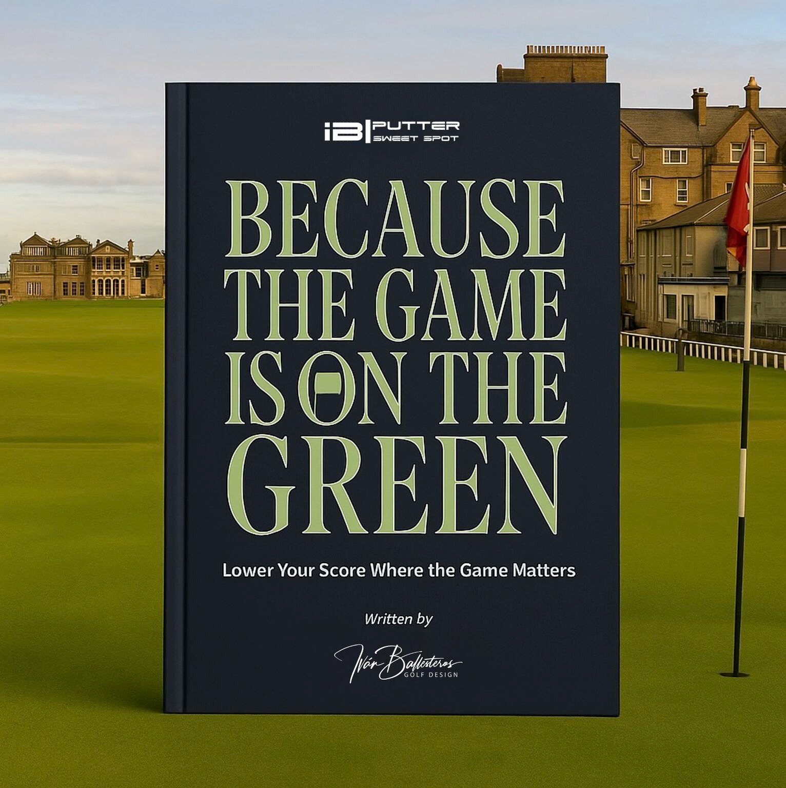 Because The Game Is On The Green - Book Cover